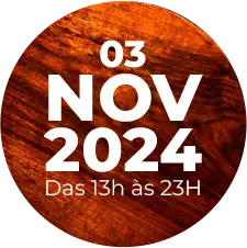 03 NOVEMBRO DE 2024 - Das 13h às 23h